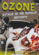 Locandina Ozone -  The attack of the redneck mutants