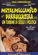 Locandina Metalmeccanico e parrucchiera in un turbine di sesso e politica