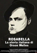 Locandina Rosabella: la storia italiana di Orson Welles