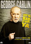 Locandina George Carlin... It's bad for ya!