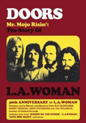 Locandina The Doors: Mr. Mojo risin' - The story of L.A. woman