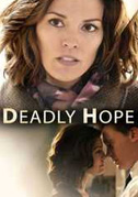 Locandina Deadly hope - Speranza mortale