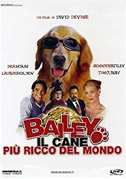 Locandina Bailey - Il cane piÃ¹ ricco del mondo