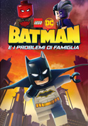 Locandina Batman e i problemi di famiglia