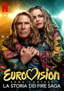 Locandina Eurovision Song Contest - La storia dei Fire Saga