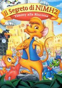 Il Segreto Di Nimh 2 Timmy Alla Riscossa Film D Animazione 1998